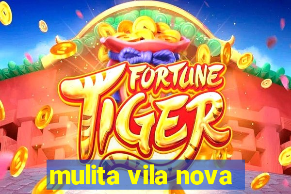 mulita vila nova